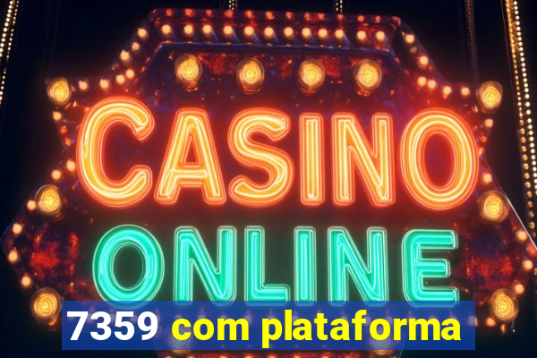 7359 com plataforma
